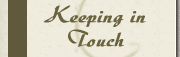 Keeping in Touch News and Notes