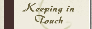 Keeping in Touch News and Notes